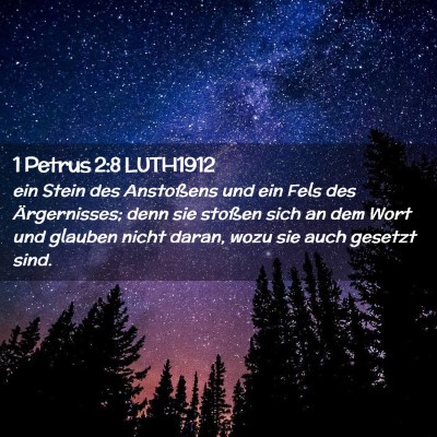 Picture 02 - 1 Petrus 2:8 LUTH1912 - ein Stein des Anstoßens und ein Fels des - Bible Verse Picture