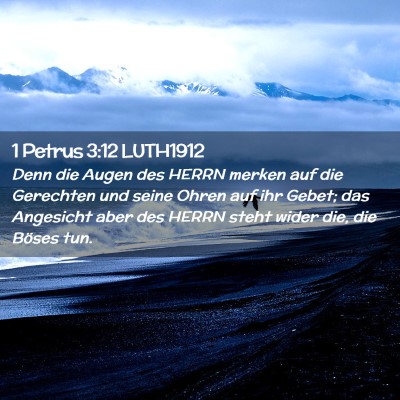 Picture 02 - 1 Petrus 3:12 LUTH1912 - Denn die Augen des HERRN merken auf die Gerechten - Bible Verse Picture