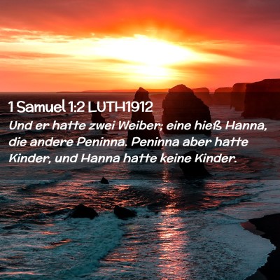 Picture 02 - 1 Samuel 1:2 LUTH1912 - Und er hatte zwei Weiber; eine hieß Hanna, die - Bible Verse Picture