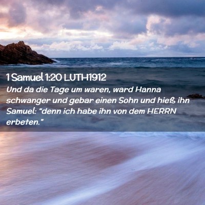 Picture 02 - 1 Samuel 1:20 LUTH1912 - Und da die Tage um waren, ward Hanna schwanger - Bible Verse Picture