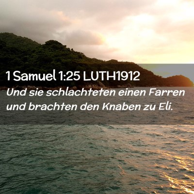 Picture 02 - 1 Samuel 1:25 LUTH1912 - Und sie schlachteten einen Farren und brachten - Bible Verse Picture