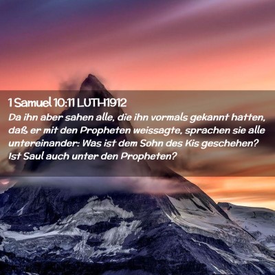 Picture 02 - 1 Samuel 10:11 LUTH1912 - Da ihn aber sahen alle, die ihn vormals gekannt - Bible Verse Picture