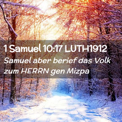 Picture 02 - 1 Samuel 10:17 LUTH1912 - Samuel aber berief das Volk zum HERRN gen - Bible Verse Picture