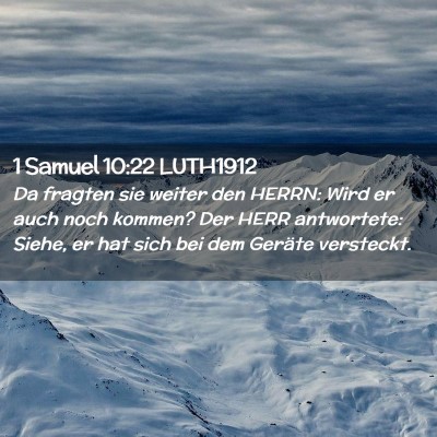 Picture 02 - 1 Samuel 10:22 LUTH1912 - Da fragten sie weiter den HERRN: Wird er auch - Bible Verse Picture