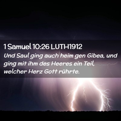 Picture 02 - 1 Samuel 10:26 LUTH1912 - Und Saul ging auch heim gen Gibea, und ging mit - Bible Verse Picture