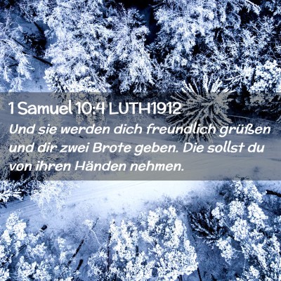 Picture 02 - 1 Samuel 10:4 LUTH1912 - Und sie werden dich freundlich grüßen und dir - Bible Verse Picture