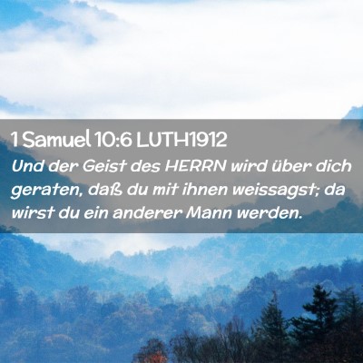 Picture 02 - 1 Samuel 10:6 LUTH1912 - Und der Geist des HERRN wird über dich geraten, - Bible Verse Picture