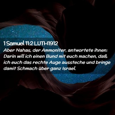 Picture 02 - 1 Samuel 11:2 LUTH1912 - Aber Nahas, der Ammoniter, antwortete ihnen: - Bible Verse Picture