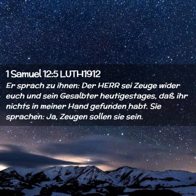 Picture 02 - 1 Samuel 12:5 LUTH1912 - Er sprach zu ihnen: Der HERR sei Zeuge wider euch - Bible Verse Picture