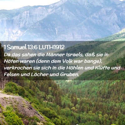 Picture 02 - 1 Samuel 13:6 LUTH1912 - Da das sahen die Männer Israels, daß sie in - Bible Verse Picture