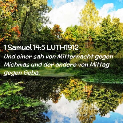 Picture 02 - 1 Samuel 14:5 LUTH1912 - Und einer sah von Mitternacht gegen Michmas und - Bible Verse Picture
