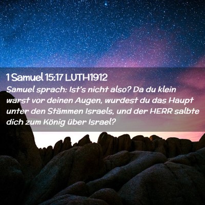 Picture 02 - 1 Samuel 15:17 LUTH1912 - Samuel sprach: Ist's nicht also? Da du klein - Bible Verse Picture