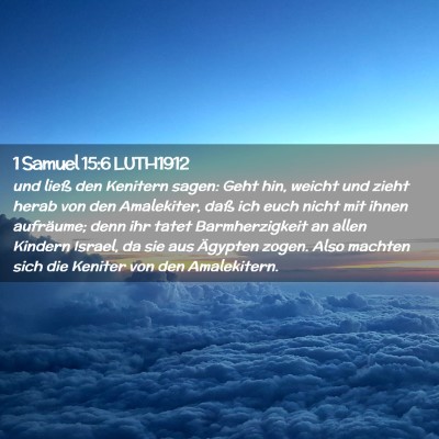Picture 02 - 1 Samuel 15:6 LUTH1912 - und ließ den Kenitern sagen: Geht hin, weicht - Bible Verse Picture