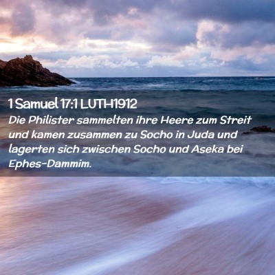 Picture 02 - 1 Samuel 17:1 LUTH1912 - Die Philister sammelten ihre Heere zum Streit und - Bible Verse Picture