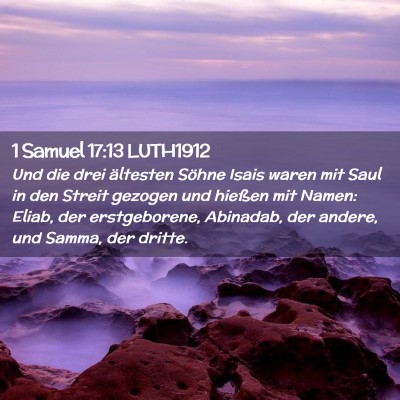 Picture 02 - 1 Samuel 17:13 LUTH1912 - Und die drei ältesten Söhne Isais waren mit - Bible Verse Picture