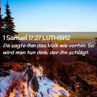 Picture 02 - 1 Samuel 17:27 LUTH1912 - Da sagte ihm das Volk wie vorhin: So wird man tun - Bible Verse Picture