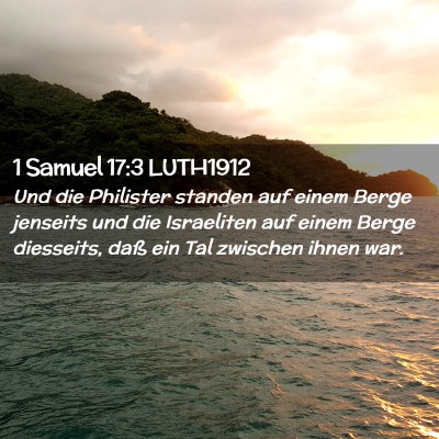 Picture 02 - 1 Samuel 17:3 LUTH1912 - Und die Philister standen auf einem Berge - Bible Verse Picture