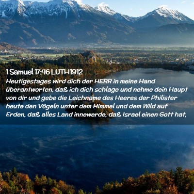 Picture 02 - 1 Samuel 17:46 LUTH1912 - Heutigestages wird dich der HERR in meine Hand - Bible Verse Picture