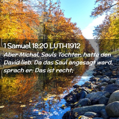 Picture 02 - 1 Samuel 18:20 LUTH1912 - Aber Michal, Sauls Tochter, hatte den David lieb. - Bible Verse Picture