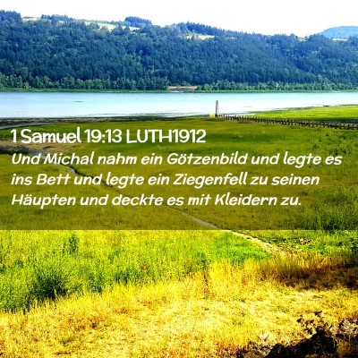Picture 02 - 1 Samuel 19:13 LUTH1912 - Und Michal nahm ein Götzenbild und legte es ins - Bible Verse Picture