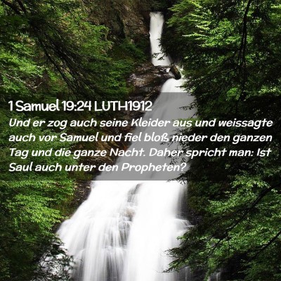 Picture 02 - 1 Samuel 19:24 LUTH1912 - Und er zog auch seine Kleider aus und weissagte - Bible Verse Picture