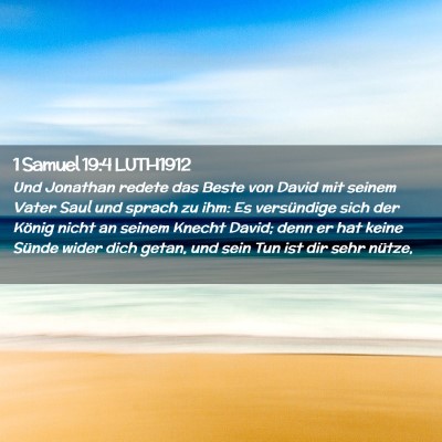 Picture 02 - 1 Samuel 19:4 LUTH1912 - Und Jonathan redete das Beste von David mit - Bible Verse Picture