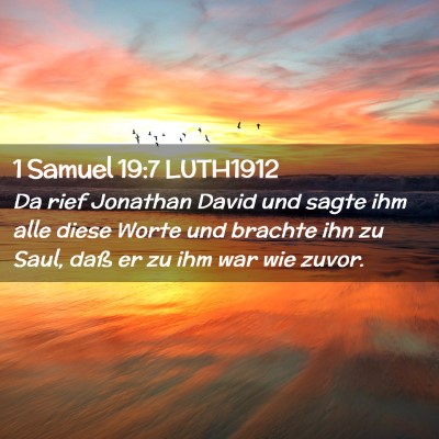 Picture 02 - 1 Samuel 19:7 LUTH1912 - Da rief Jonathan David und sagte ihm alle diese - Bible Verse Picture