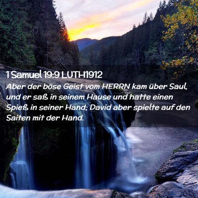 Picture 02 - 1 Samuel 19:9 LUTH1912 - Aber der böse Geist vom HERRN kam über Saul, - Bible Verse Picture