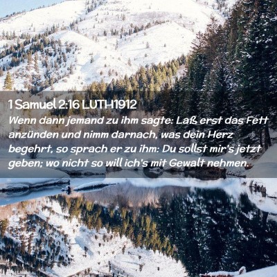 Picture 02 - 1 Samuel 2:16 LUTH1912 - Wenn dann jemand zu ihm sagte: Laß erst das Fett - Bible Verse Picture