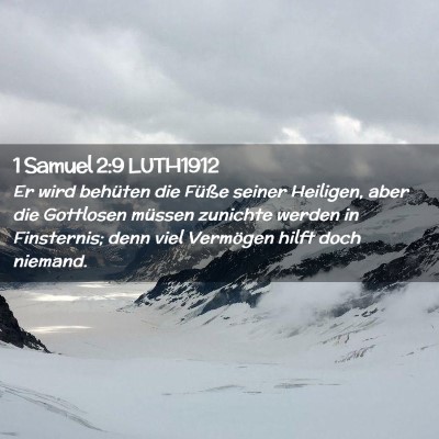 Picture 02 - 1 Samuel 2:9 LUTH1912 - Er wird behüten die Füße seiner Heiligen, aber - Bible Verse Picture