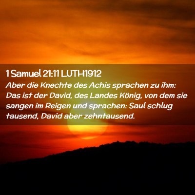 Picture 02 - 1 Samuel 21:11 LUTH1912 - Aber die Knechte des Achis sprachen zu ihm: Das - Bible Verse Picture