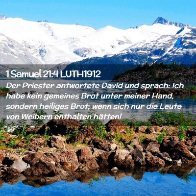 Picture 02 - 1 Samuel 21:4 LUTH1912 - Der Priester antwortete David und sprach: Ich - Bible Verse Picture