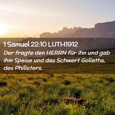Picture 02 - 1 Samuel 22:10 LUTH1912 - Der fragte den HERRN für ihn und gab ihm Speise - Bible Verse Picture
