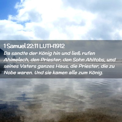 Picture 02 - 1 Samuel 22:11 LUTH1912 - Da sandte der König hin und ließ rufen - Bible Verse Picture