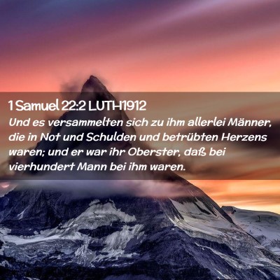 Picture 02 - 1 Samuel 22:2 LUTH1912 - Und es versammelten sich zu ihm allerlei Männer, - Bible Verse Picture