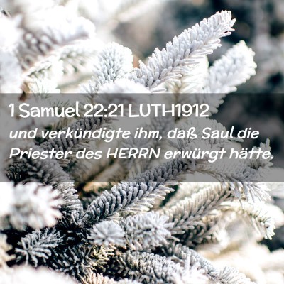 Picture 02 - 1 Samuel 22:21 LUTH1912 - und verkündigte ihm, daß Saul die Priester des - Bible Verse Picture