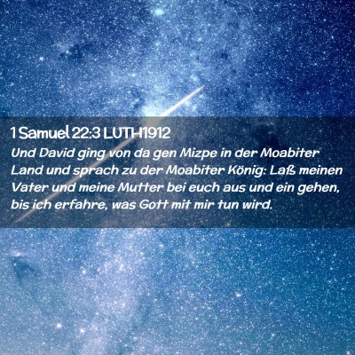 Picture 02 - 1 Samuel 22:3 LUTH1912 - Und David ging von da gen Mizpe in der Moabiter - Bible Verse Picture