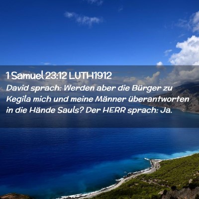 Picture 02 - 1 Samuel 23:12 LUTH1912 - David sprach: Werden aber die Bürger zu Kegila - Bible Verse Picture
