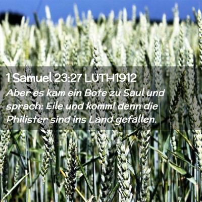 Picture 02 - 1 Samuel 23:27 LUTH1912 - Aber es kam ein Bote zu Saul und sprach: Eile und - Bible Verse Picture