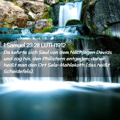 Picture 02 - 1 Samuel 23:28 LUTH1912 - Da kehrte sich Saul von dem Nachjagen Davids und - Bible Verse Picture