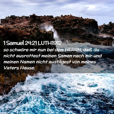 Picture 02 - 1 Samuel 24:21 LUTH1912 - so schwöre mir nun bei dem HERRN, daß du nicht - Bible Verse Picture