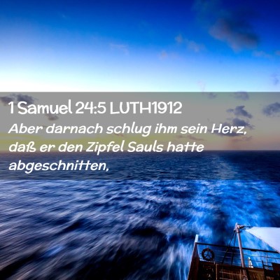 Picture 02 - 1 Samuel 24:5 LUTH1912 - Aber darnach schlug ihm sein Herz, daß er den - Bible Verse Picture