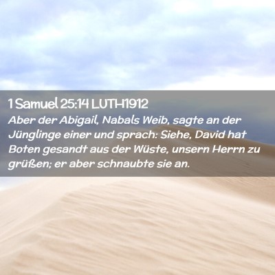 Picture 02 - 1 Samuel 25:14 LUTH1912 - Aber der Abigail, Nabals Weib, sagte an der - Bible Verse Picture