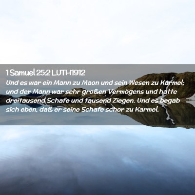 Picture 02 - 1 Samuel 25:2 LUTH1912 - Und es war ein Mann zu Maon und sein Wesen zu - Bible Verse Picture