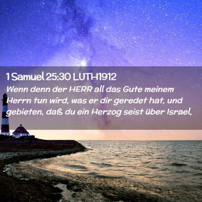 Picture 02 - 1 Samuel 25:30 LUTH1912 - Wenn denn der HERR all das Gute meinem Herrn tun - Bible Verse Picture