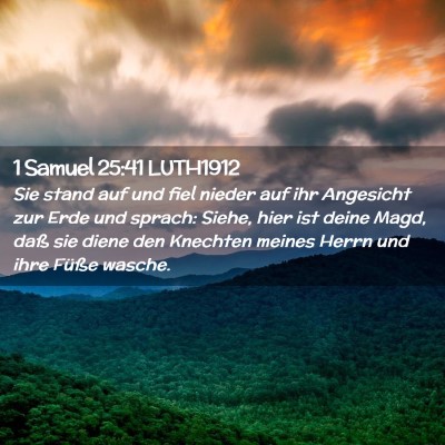 Picture 02 - 1 Samuel 25:41 LUTH1912 - Sie stand auf und fiel nieder auf ihr Angesicht - Bible Verse Picture