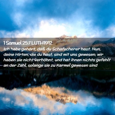 Picture 02 - 1 Samuel 25:7 LUTH1912 - Ich habe gehört, daß du Schafscherer hast. Nun, - Bible Verse Picture