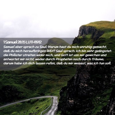Picture 02 - 1 Samuel 28:15 LUTH1912 - Samuel aber sprach zu Saul: Warum hast du mich - Bible Verse Picture