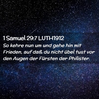 Picture 02 - 1 Samuel 29:7 LUTH1912 - So kehre nun um und gehe hin mit Frieden, auf - Bible Verse Picture