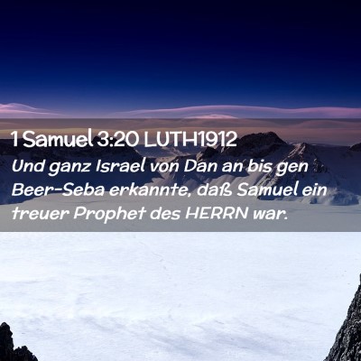 Picture 02 - 1 Samuel 3:20 LUTH1912 - Und ganz Israel von Dan an bis gen Beer-Seba - Bible Verse Picture